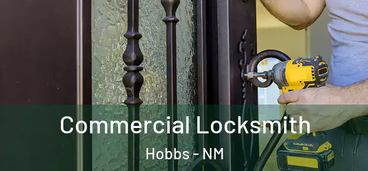 Commercial Locksmith Hobbs - NM