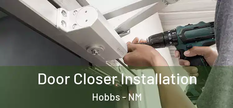 Door Closer Installation Hobbs - NM