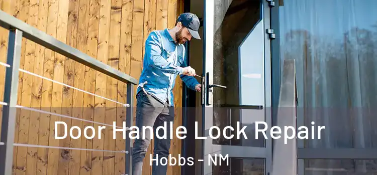 Door Handle Lock Repair Hobbs - NM