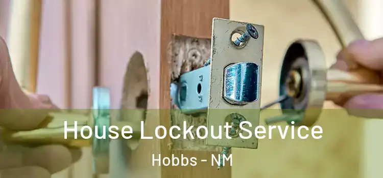House Lockout Service Hobbs - NM